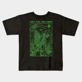 SET ME ON FIRE (green) Kids T-Shirt